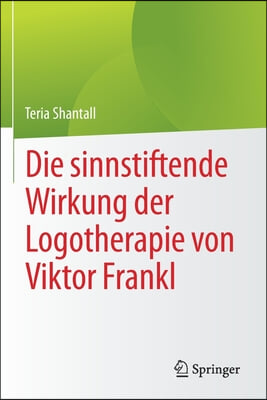 Die Sinnstiftende Wirkung Der Logotherapie Von Vıktor Frankl