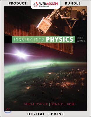 Bundle: Inquiry Into Physics, Loose-Leaf Version, 8th + Webassign Printed Access Card for Ostdiek/Bord's Inquiry Into Physics, 8th Edition, Single-Ter