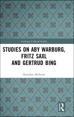 Studies on Aby Warburg, Fritz Saxl and Gertrud Bing