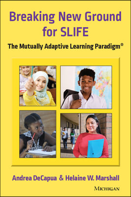 Breaking New Ground for Slife: The Mutually Adaptive Learning Paradigm