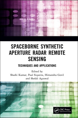 Spaceborne Synthetic Aperture Radar Remote Sensing