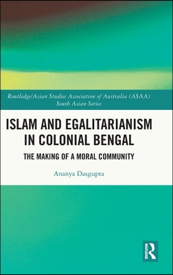 Islam and Egalitarianism in Colonial Bengal