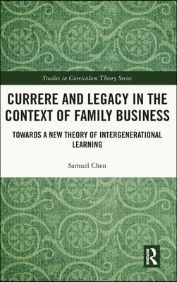 Currere and Legacy in the Context of Family Business