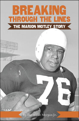 Breaking Through the Lines: The Marion Motley Story