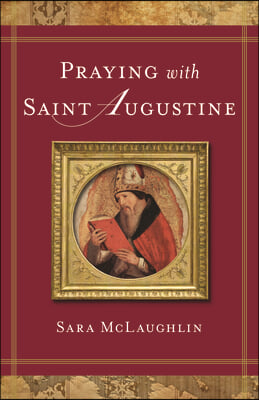 Praying with Saint Augustine