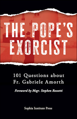 The Pope's Exorcist: 101 Questions about Fr. Gabriele Amorth