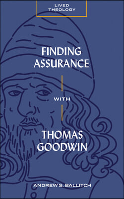 Finding Assurance with Thomas Goodwin