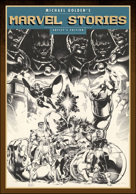 Michael Golden&#39;s Marvel Stories Artist&#39;s Edition