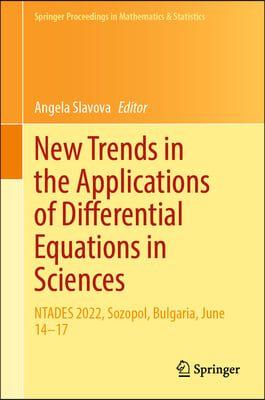 New Trends in the Applications of Differential Equations in Sciences: Ntades 2022, Sozopol, Bulgaria, June 14-17