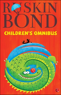 Ruskin Bond&#39;s Children&#39;s Omnibus