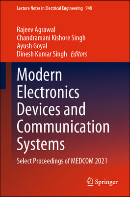 Modern Electronics Devices and Communication Systems: Select Proceedings of Medcom 2021