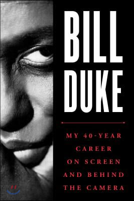 Bill Duke: My 40-Year Career on Screen and Behind the Camera