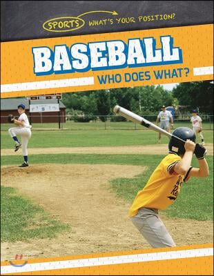 Baseball: Who Does What?