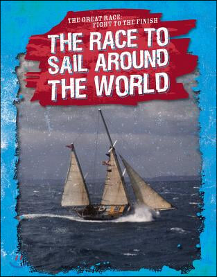 The Race to Sail Around the World