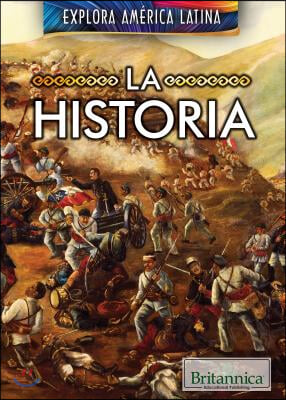 La Historia (the History of Latin America)