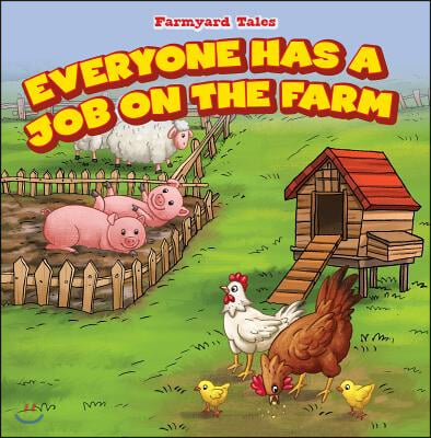 Everyone Has a Job on the Farm