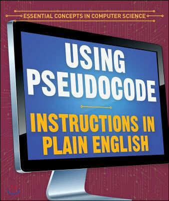 Using Pseudocode: Instructions in Plain English