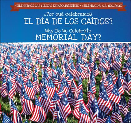 &#191;Por Que Celebramos El Dia de Los Caidos? / Why Do We Celebrate Memorial Day?