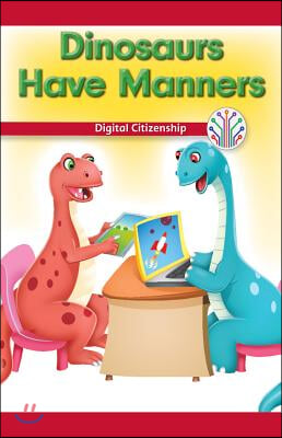 Dinosaurs Have Manners: Digital Citizenship