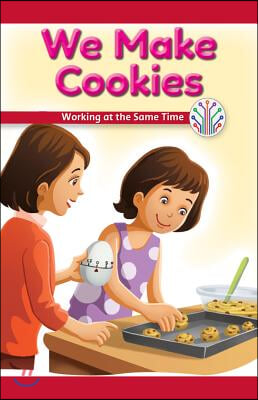 We Make Cookies: Working at the Same Time