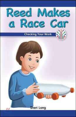 Reed Makes a Race Car: Checking Your Work