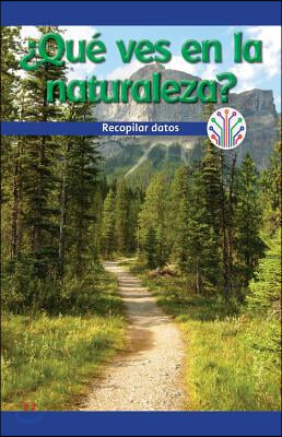 &#191;Que Ves En La Naturaleza?: Recopilar Datos (What Do You See in Nature?: Gathering Data)