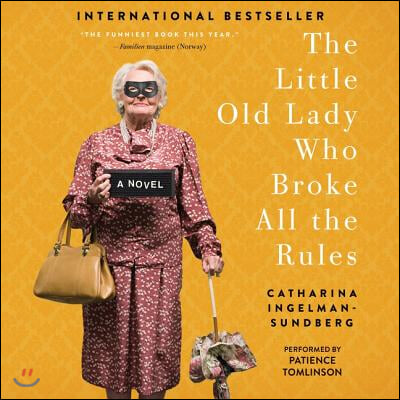 The Little Old Lady Who Broke All the Rules Lib/E