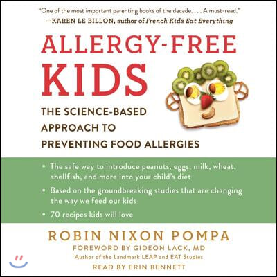 Allergy-Free Kids Lib/E: The Science-Based Approach to Preventing Food Allergies