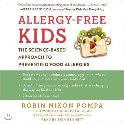 Allergy-Free Kids: The Science-Based Approach to Preventing Food Allergies