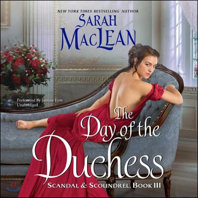 The Day of the Duchess Lib/E: Scandal &amp; Scoundrel, Book III