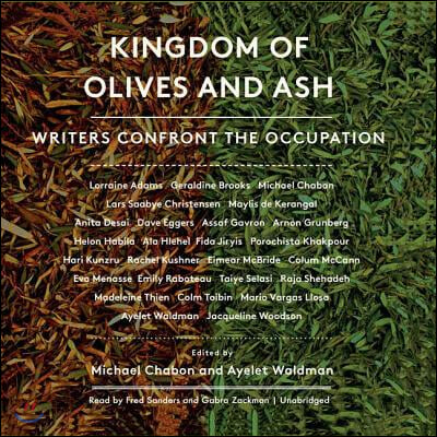 Kingdom of Olives and Ash: Writers Confront the Occupation