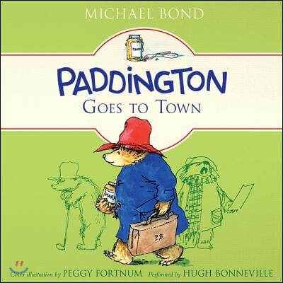 Paddington Goes to Town Lib/E