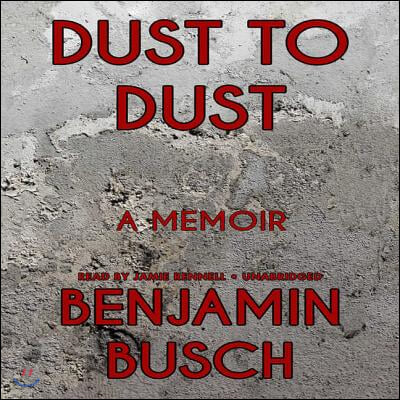 Dust to Dust: A Memoir