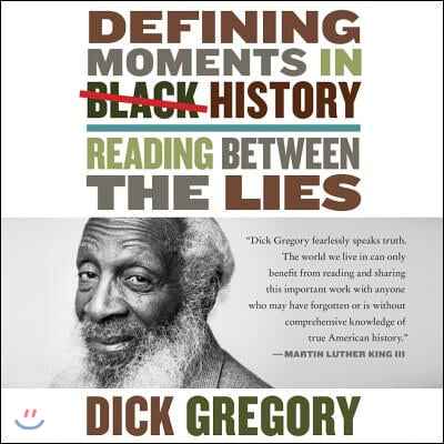 Defining Moments in Black History Lib/E: Reading Between the Lies