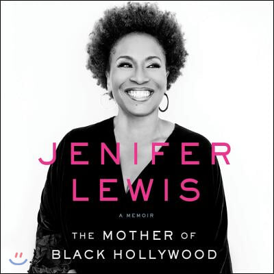 The Mother of Black Hollywood: A Memoir