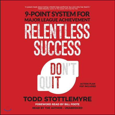 Relentless Success Lib/E: 9-Point System for Major League Achievement