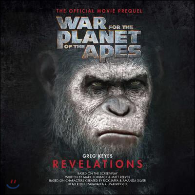 War for the Planet of the Apes: Revelations Lib/E: The Official Movie Prequel