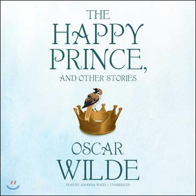 The Happy Prince, and Other Stories