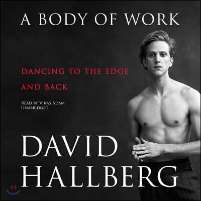 A Body of Work Lib/E: Dancing to the Edge and Back