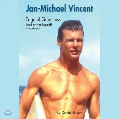 Jan-Michael Vincent Lib/E: Edge of Greatness