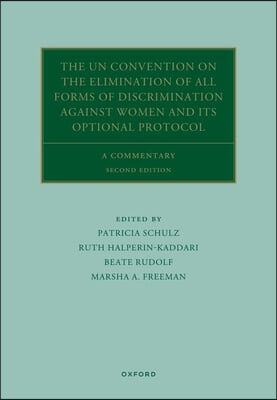 The UN Convention on the Elimination of All Forms of Discrimination Against Women and its Optional Protocol