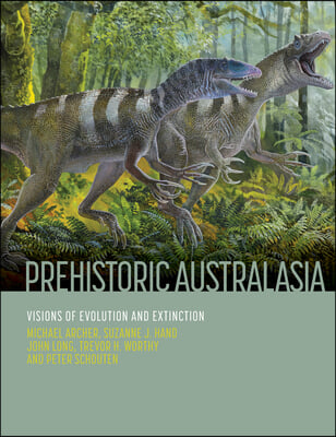 Prehistoric Australasia: Visions of Evolution and Extinction