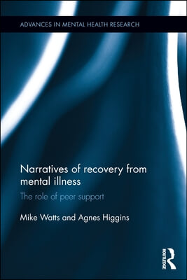 Narratives of Recovery from Mental Illness