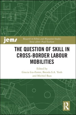 Question of Skill in Cross-Border Labour Mobilities