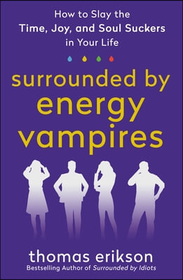 Surrounded by Energy Vampires