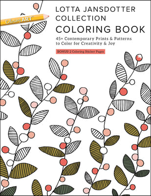 Lotta Jansdotter Collection Coloring Book: 45+ Contemporary Prints &amp; Patterns to Color for Creativity &amp; Joy