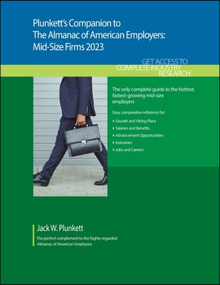 Plunkett&#39;s Companion to The Almanac of American Employers 2023