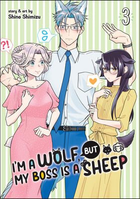 I&#39;m a Wolf, But My Boss Is a Sheep! Vol. 3