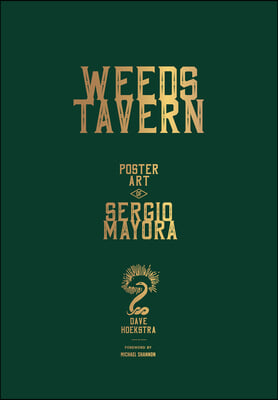 Weeds Tavern: Poster Art by Sergio Mayora