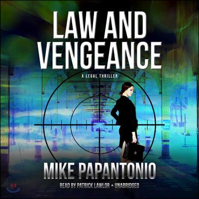 Law and Vengeance: A Legal Thriller